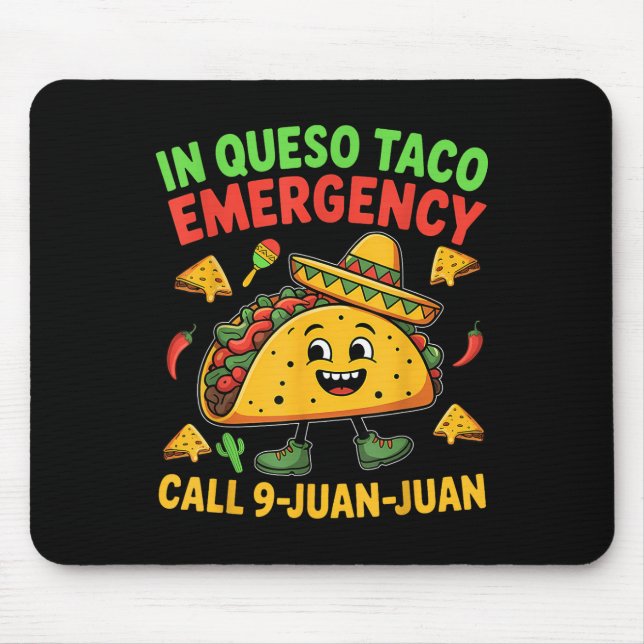 Funny Saying Meme Cinco De Mayo Mexican Taco Fiest Mouse Pad (Front)