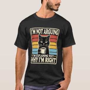 Funny Saying Meme Joke Black Cat Humourous Sarcast T-Shirt