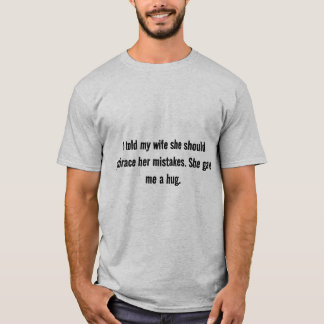Funny saying, men's T-Shirt