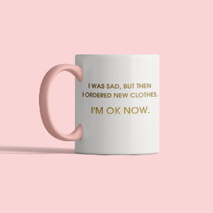 Funny Saying Modern Coworker Friend Shopping Quote Mug