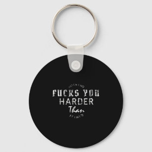 Funny Saying Motivational Key Ring