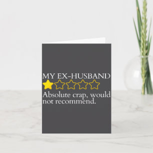 Funny Saying My Ex-husband Very Bad Would Not Reco Card