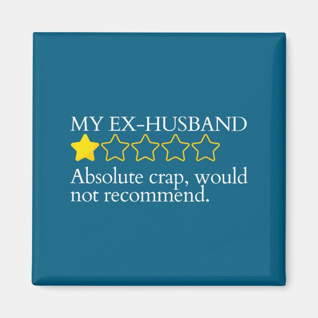 Funny Saying My Ex-husband Very Bad Would Not Reco Magnet (Front)