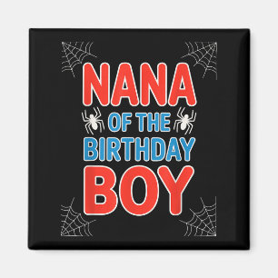 Funny Saying Nana Of The Birthday Boy Spider Theme Magnet