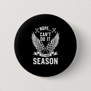 Funny saying nope race season sarcastic humourous 6 cm round badge