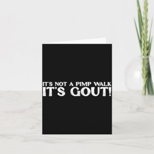 Funny Saying Not A Walk Gout Humour Joke Men Card