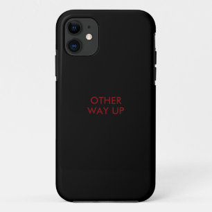 Funny saying 'other way up' iPhone 11 case