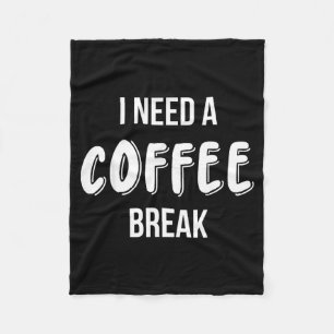 Funny Saying Quote Coffee Women Coffee Lover Coffe Fleece Blanket