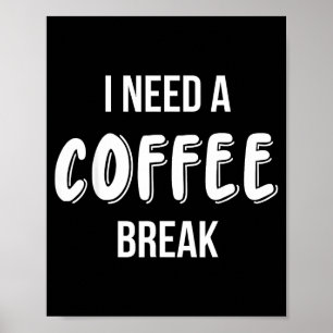 Funny Saying Quote Coffee Women Coffee Lover Coffe Poster