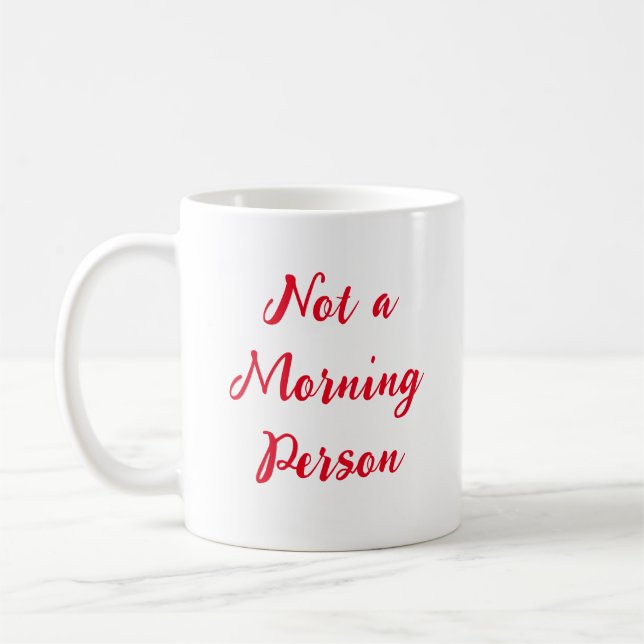 Funny Saying Quote Gender Neutral Gift Coffee Mug (Left)