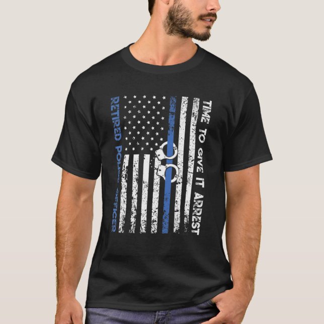 Funny Saying Retirement Police Officer Thin Blue L T-Shirt (Front)