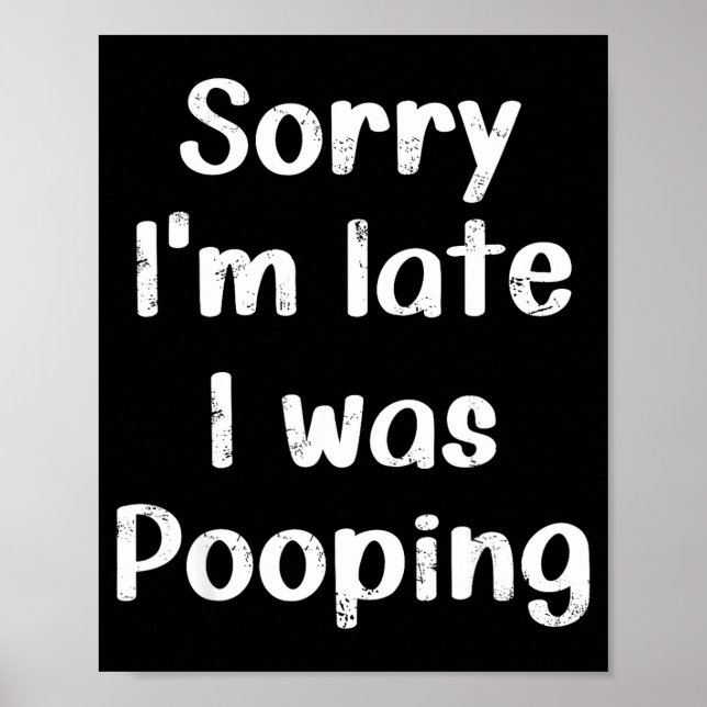 Funny Saying Retro Sorry I'm Late I Was Ong  Poster (Front)