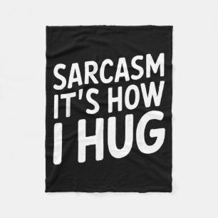Funny Saying Sarcasm Typography _ Humour Quote Fleece Blanket