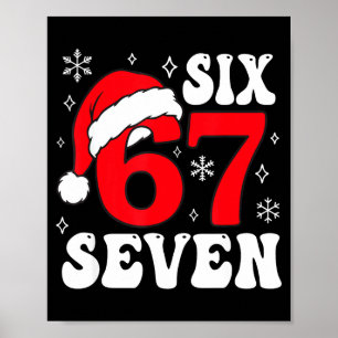 Funny Saying Six Seven Christmas 67 Meme Xmas Boys Poster
