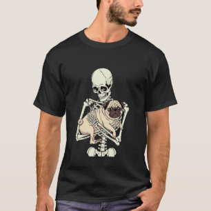 Funny Saying Skeleton Holding Pug Dog Gothic Humou T-Shirt