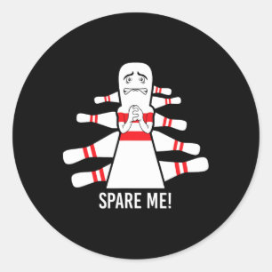 Funny Saying Spare Me Bowling Bowler Classic Round Sticker