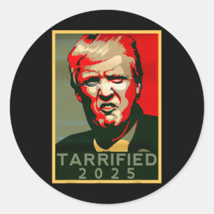 Funny Saying Tarrified Tarrified Funny Political H Classic Round Sticker