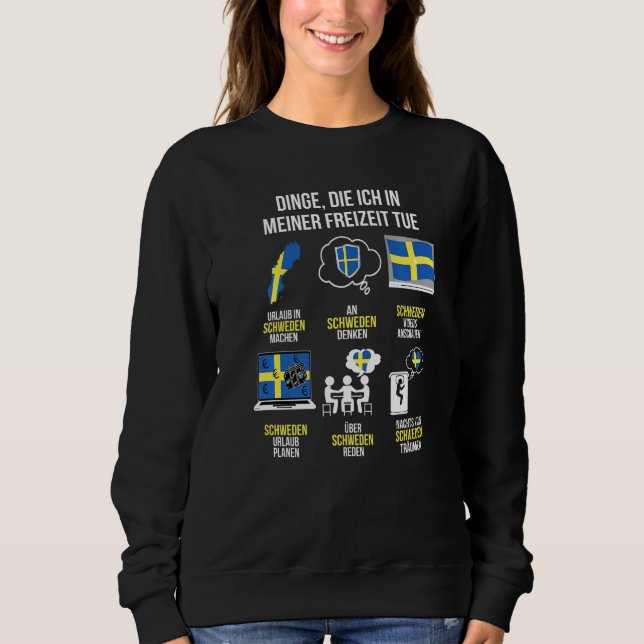 Funny saying things I do in my free time Sweden Sweatshirt (Front)
