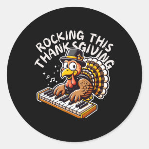 Funny Saying Turkey Playing Piano Thanksgiving Mus Classic Round Sticker