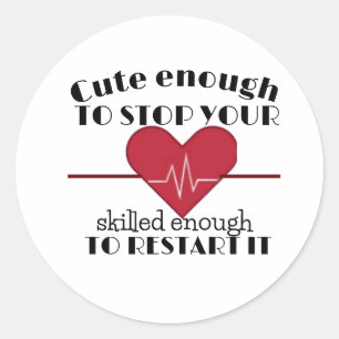 Funny saying Valentine's day cardiologist doctor Classic Round Sticker