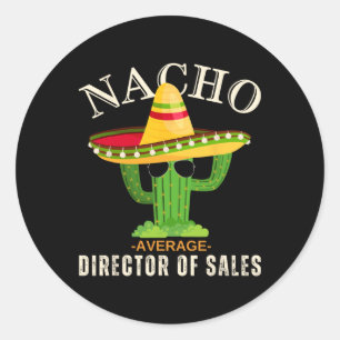 Funny Saying Vintage Nacho Average Director Of Sal Classic Round Sticker