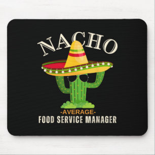 Funny Saying Vintage Nacho Average Food Service Ma Mouse Pad