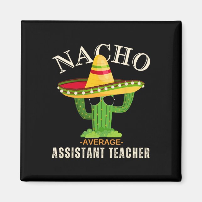 Funny Saying Vintage Nacho Average Istant Teacher  Magnet (Front)