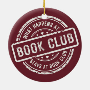 Funny Saying What Happens At Book Club Ceramic Ornament
