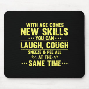 Funny Saying With Age Comes New Skills Sarcastic W Mouse Pad