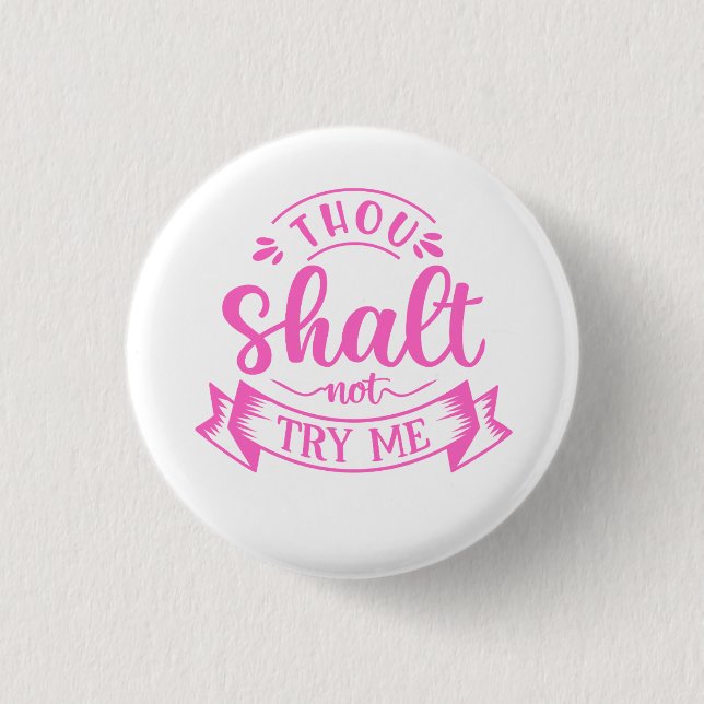 Funny Sayings 3 Cm Round Badge (Front)