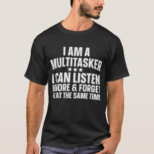 Funny Sayings Art For Sarcastic People Gag T-Shirt
