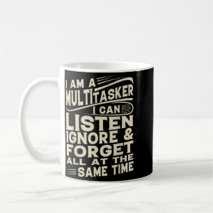 Funny Sayings Art For Sarcastic People Men Women Coffee Mug