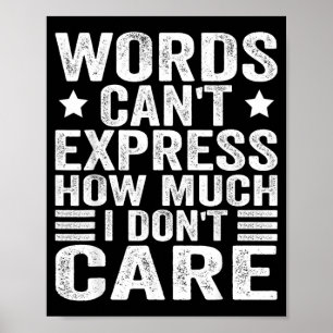 Funny Sayings Art For Sarcastic People Men Women Poster