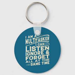 Funny Sayings Art For Sarcastic People Men Women S Key Ring