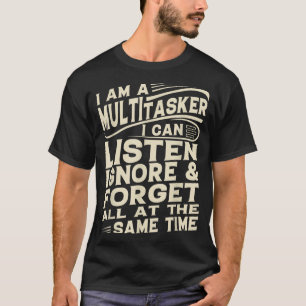 Funny Sayings Art For Sarcastic People Men Women S T-Shirt