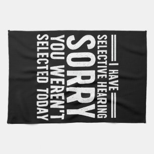 Funny Sayings Art For Sarcastic People Men Women S Tea Towel