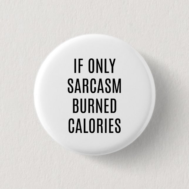 Funny Sayings Button (Front)