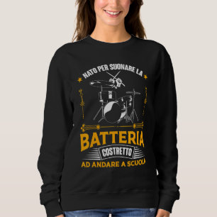 Funny Sayings Drummer Battery  Are A Drummer Sweatshirt