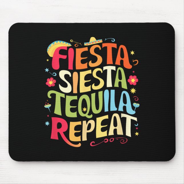 Funny Sayings Fiesta Siesta Repeat Cinco De Mayo  Mouse Pad (Front)