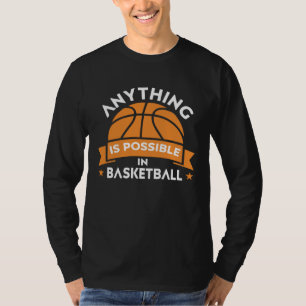 Funny Sayings For Basketball For Men Women Family T-Shirt
