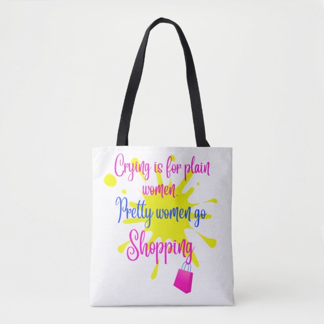 Funny Sayings_Funny Quote_Pretty Women Go Shopping Tote Bag (Front)