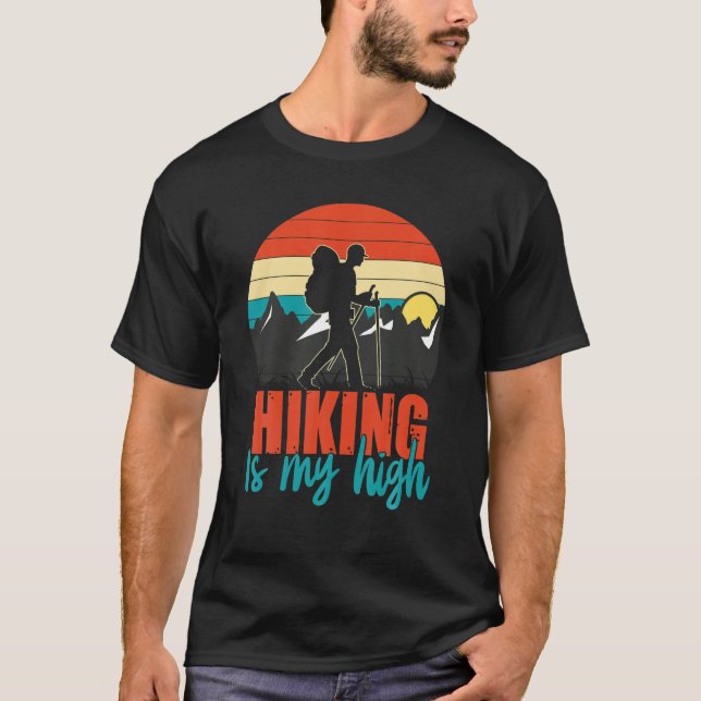 Funny Sayings 'Hiking Is My High' For Men T-Shirt (Front)
