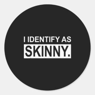 Funny Sayings I Identify As Skinny Jokes Sarcastic Classic Round Sticker