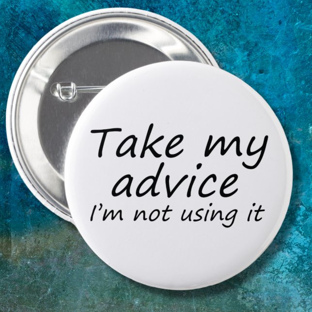 Funny sayings novelty slogan advice gifts buttons (Warning: Expert-level advice dispenser on standby!)
