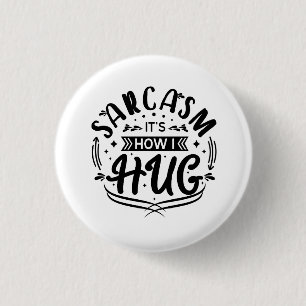 Funny Sayings, Sarcasm 3 Cm Round Badge