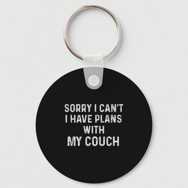 Funny Sayings Shirts Sorry I Cant I Have Plans Wit Key Ring (Front)