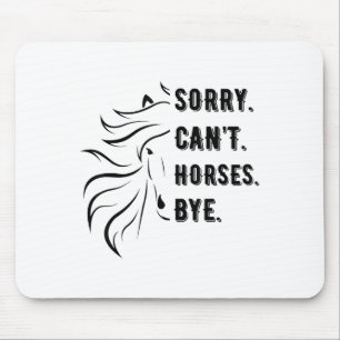 Funny Sayings Sorry Can't Horses Bye Vintage Horse Mouse Pad