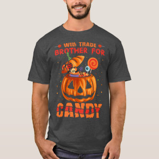 Funny Scary Halloween WILL TRADE BROTHER FOR CANDY T-Shirt
