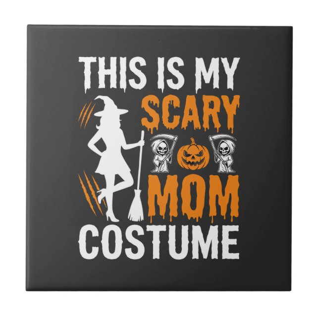 Funny Scary Mum Costume Halloween Witch Ceramic Tile (Front)