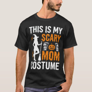 Funny Scary Mum Costume Halloween Witch T-Shirt